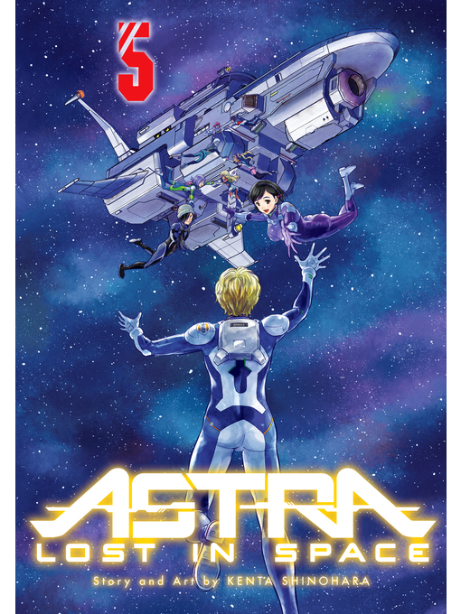 Title details for Astra Lost in Space, Volume 5 by Kenta Shinohara - Wait list